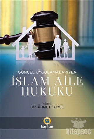 Güncel Uygulamalarıyla İslam Aile Hukuku - Dr. Ahmet Temel kitap kapağı