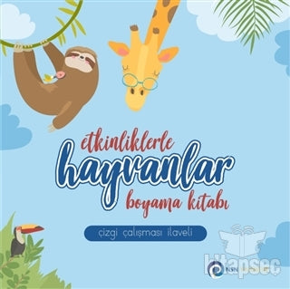 Etkinliklerle Hayvanlar - Boyama Kitabı / Çizgi Çalışması İlaveli - Komisyon kitap kapağı