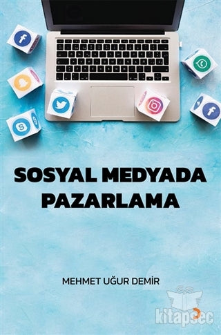 Sosyal Medyada Pazarlama - Mehmet Uğur Demir kitap kapağı