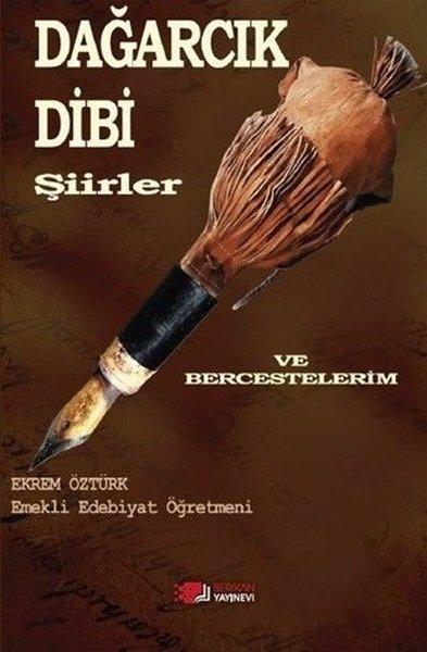 Dağarcık Dibi Şiirler ve Bercestelerim | Berikan Yayınevi (İnce Kapak) - Resim 1