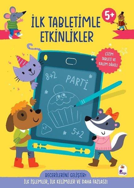İlk Tabletimle Etkinlikler 5+ Yaş İlk İşlemler İlk Kelimeler ve Daha Fazlası! | İndigo Çocuk (Ciltli) - Resim 1