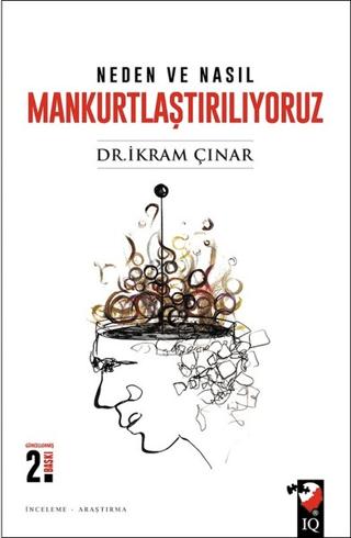 Neden ve Nasıl Mankurtlaştırılıyoruz?