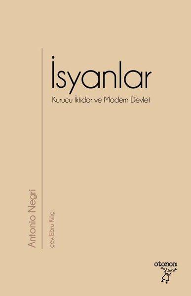 İsyanlar - Kurucu İktidar ve Modern Devlet | Otonom Yayıncılık (İnce Kapak) - Resim 1