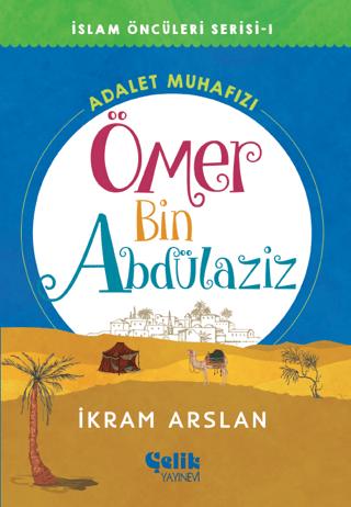 Adalet Muhafızı Ömer Bin Abdülaziz | Çelik Yayınevi (Ciltsiz) - Resim 1