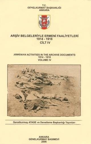 Arşiv Belgeleriyle Ermeni Faaliyetleri 1914 - 1918 Cilt 4 | Genelkurmay Basımevi (Ciltsiz) - Resim 1