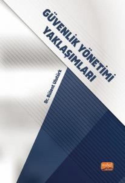 Güvenlik Yönetimi Yaklaşımları | Nobel Bilimsel Eserler (İnce Kapak) - Resim 1