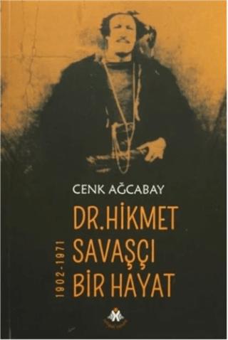 Dr. Hikmet Savaşçı Bir Hayat 1902-1971 | Sosyal İnsan Yayınları (Ciltsiz) - Resim 1