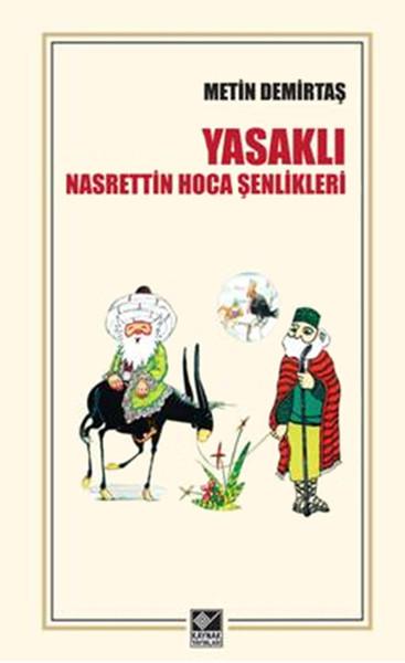 Yasaklı Nasrettin Hoca Şenlikleri | Kaynak Yayınları - Edebiyat Dizisi (İnce Kapak) - Resim 1
