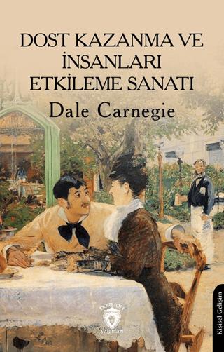 Dost Kazanma ve İnsanları Etkileme Sanatı | Dorlion Yayınları (Ciltsiz) - Resim 1