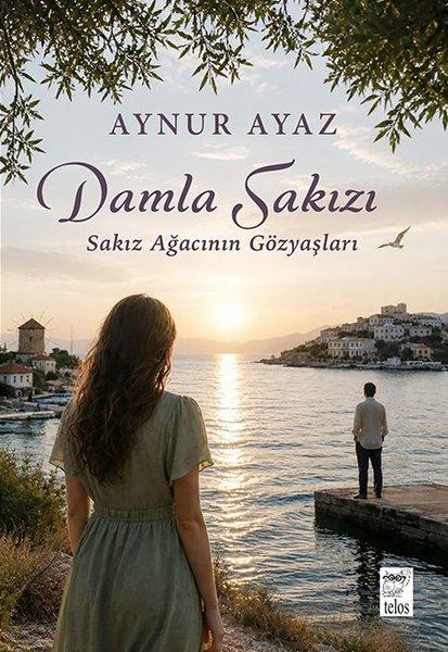 Damla Sakızı - Sakız Ağacının Gözyaşları | Telos Yayıncılık (İnce Kapak) - Resim 1
