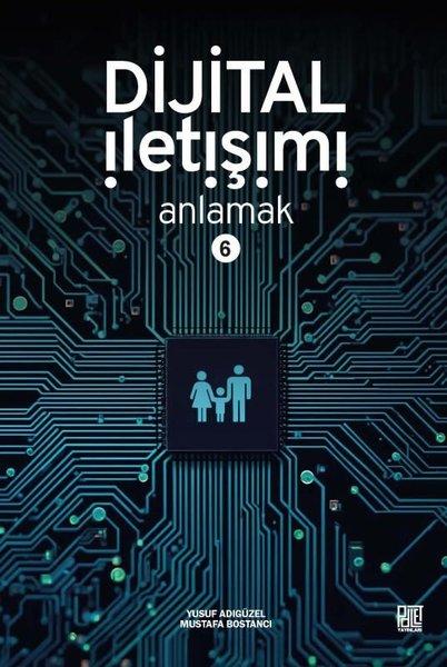 Dijital İletişimi Anlamak-6 | Palet Yayınları (İnce Kapak) - Resim 1