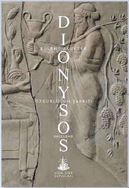 Dionysos-Özgürlüğün Şarkısı | Yitik Ülke Yayınları (İnce Kapak) - Resim 1