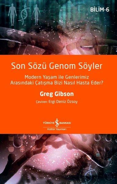 Son Sözü Genom Söyler - Bilim 6 | İş Bankası Kültür Yayınları (İnce Kapak) - Resim 1