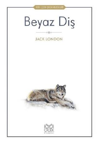 Beyaz Diş | 1001 Çiçek Kitaplar (Ciltsiz) - Resim 1