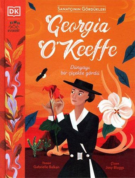 Georgia O'Keeffe - Sanatçının Gördükleri | Everest Yayınları (Ciltli) - Resim 1