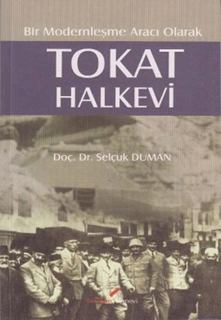 Bir Modernleşme Aracı Olarak - Tokat Halkevi | Berikan Yayınevi (Ciltsiz) - Resim 1