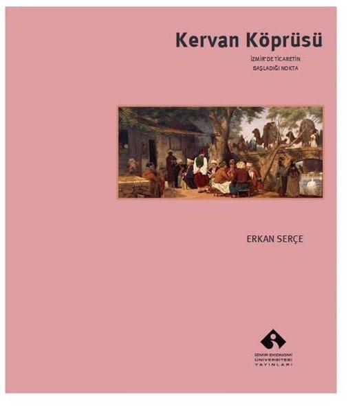 Kervan Köprüsü | İzmir Ekonomi Üniversitesi (İnce Kapak) - Resim 1