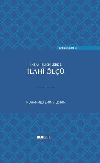 İnsan İlişkilerde İlahi Ölçü (Ciltli)