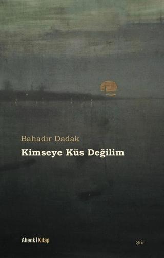 Kimseye Küs Değilim