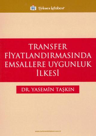 Transfer Fiyatlandırmasında Emsallere Uygunluk İlkesi | Türkmen Kitabevi (Ciltsiz) - Resim 1