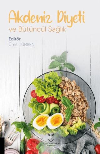 Akdeniz Diyeti ve Bütüncül Sağlık | Akademisyen Kitabevi (Ciltsiz) - Resim 1