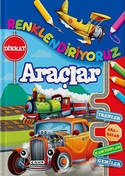 Araçlar - Renklendiriyoruz | Çiçek Yayıncılık (İnce Kapak) - Resim 1