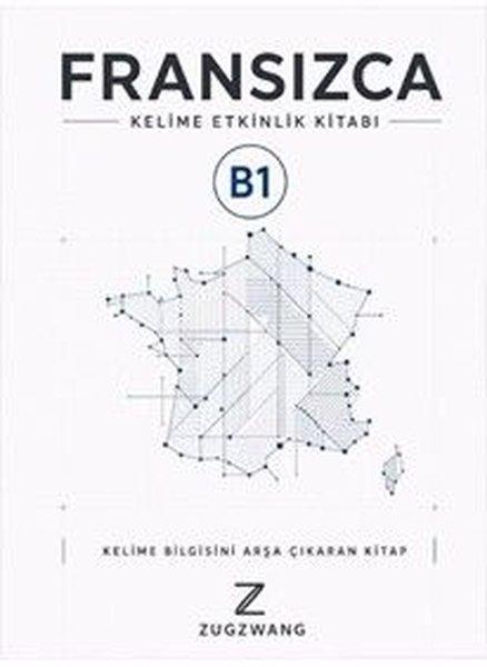 B1 Seviye Fransızca Kelime Etkinlik Kitabı - Kelime Bilgisini Arşa Çıkaran Kitap | Zugzwang (İnce Kapak) - Resim 1