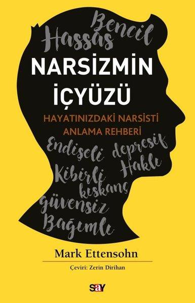 Narsizmin İçyuzu - Hayatınızdaki Narsisti Anlama Rehberi | Say Yayınları (İnce Kapak) - Resim 1
