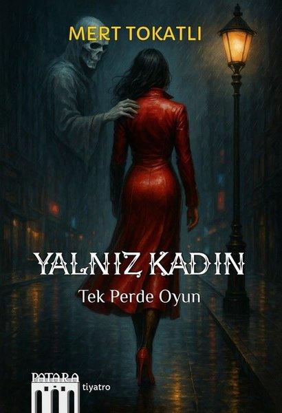 Yalnız Kadın - Tek Perde Oyun | Patara Kitap (İnce Kapak) - Resim 1