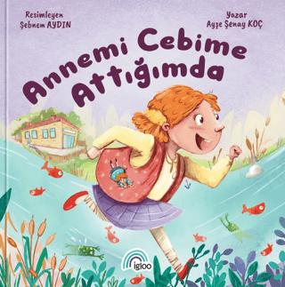 Annemi Cebime Attığımda | İgloo Yayınevi (Ciltsiz) - Resim 1