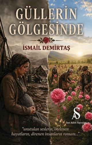 Güllerin Gölgesinde | Son Adım Yayınları (Ciltsiz) - Resim 1