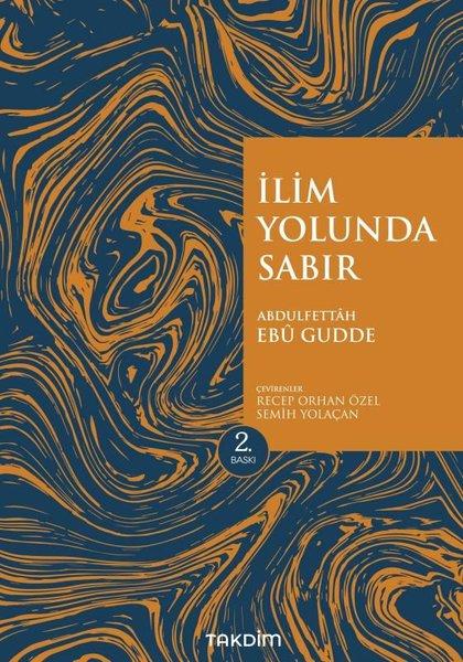 İlim Yolunda Sabır - Genişletilmiş Baskı | Takdim (İnce Kapak) - Resim 1