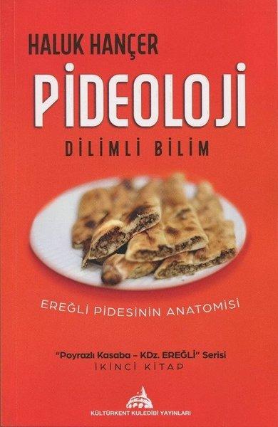 Pideoloji: Dilimli Bilim-Ereğli Pidesinin Anatomisi | Kuledibi Yayınları (İnce Kapak) - Resim 1