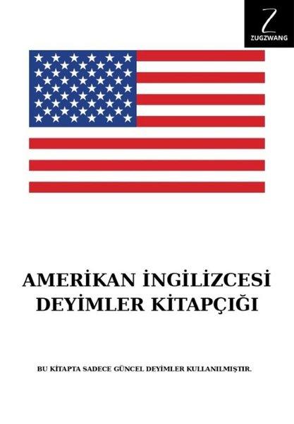 Amerikan İngilizcesi Deyimler Kitapçığı | Zugzwang (İnce Kapak) - Resim 1