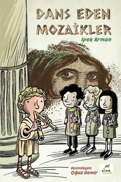 Dans Eden Mozaikler | Elma Yayınevi (İnce Kapak) - Resim 1