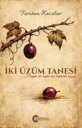 İki Üzüm Tanesi | Festival Yayıncılık (Ciltsiz) - Resim 1