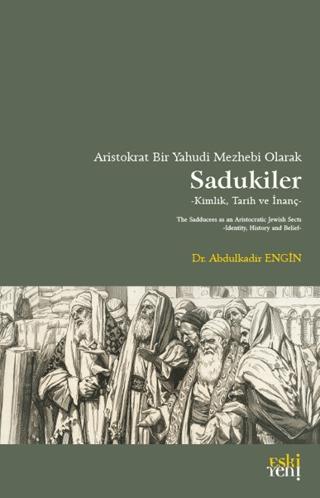 Aristokrat Bir Yahudi Mezhebi Olarak Sadukiler | Eski Yeni Yayınları (Ciltsiz) - Resim 1