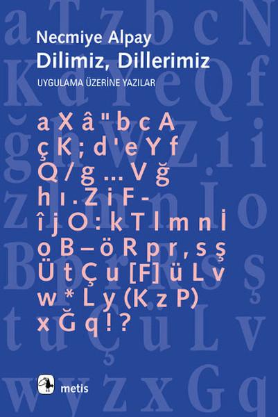 Dilimiz Dillerimiz | Metis Yayınları - Dil ve Edebiyat Eleştirisi Dizisi (İnce Kapak) - Resim 1
