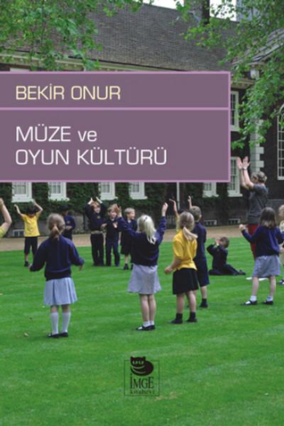 Müze ve Oyun Kültürü | İmge Kitabevi (İnce Kapak) - Resim 1