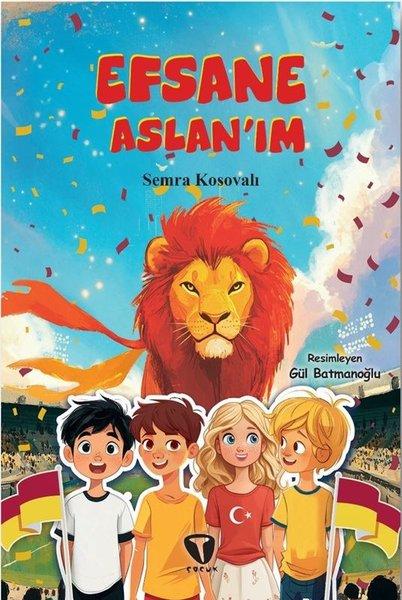 Efsane Aslan'ım | Turkuvaz Çocuk (İnce Kapak) - Resim 1