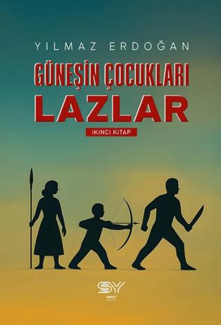 Güneşin Çocukları Lazlar | Servet Yayınevi (Ciltsiz) - Resim 1