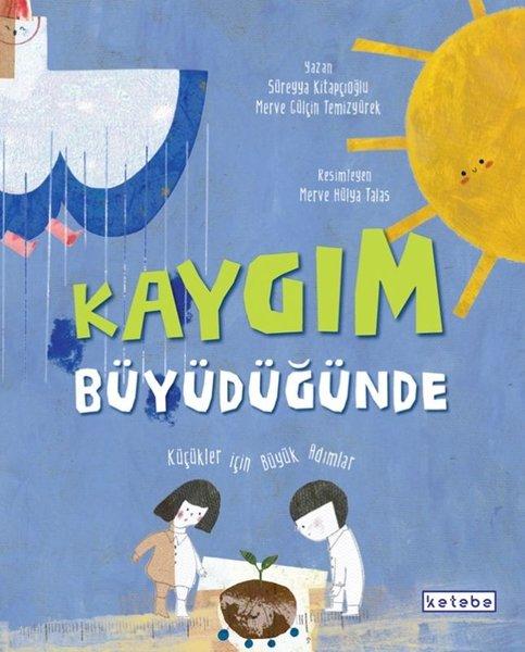 Kaygım Büyüdüğünde | Ketebe (İnce Kapak) - Resim 1