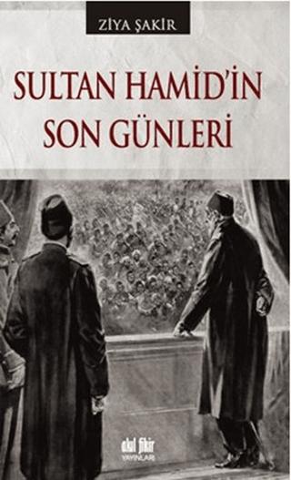 Sultan Hamid’in Son Günleri