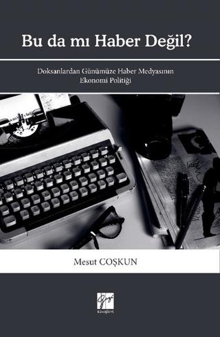 Bu da mı Haber Değil? | Gazi Kitabevi (Ciltsiz) - Resim 1