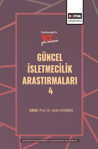 Güncel İşletmecilik Araştırmaları - 4 | Eğitim Yayınevi - Bilimsel Eserler (Ciltsiz) - Resim 1