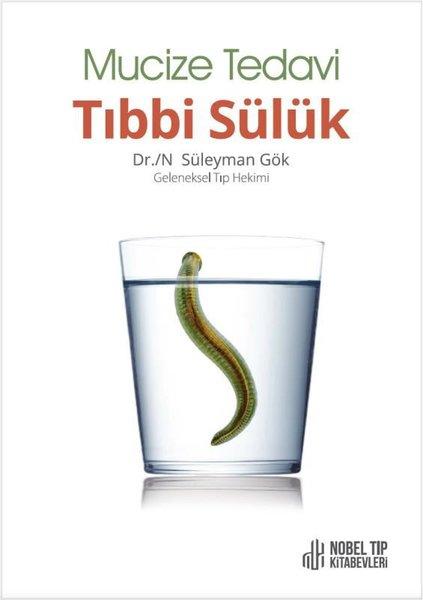 Mucize Tedavi Tıbbi Sülük | Nobel Tıp Kitabevleri (İnce Kapak) - Resim 1