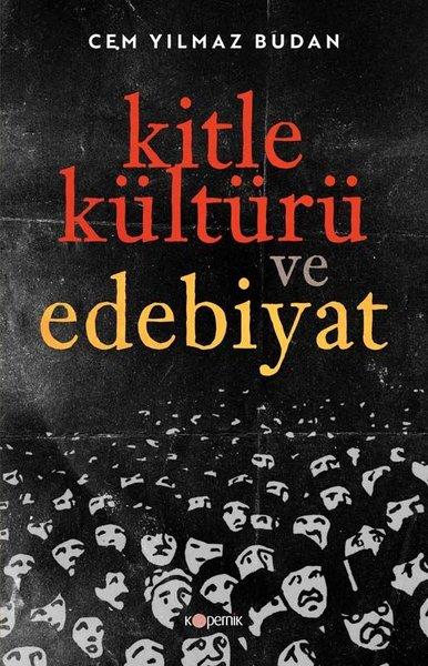 Kitle Kültürü ve Edebiyat | Kopernik Kitap (İnce Kapak) - Resim 1