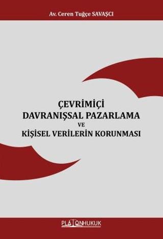 Çevrimiçi Davranışsal Pazarlama ve Kişisel Verilerin Korunması