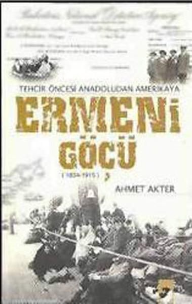 Ermeni Göçü - Tehcir Öncesi Anadoludan Amerika'ya (1834-1915) | IQ Kültür Sanat Yayıncılık (İnce Kapak) - Resim 1