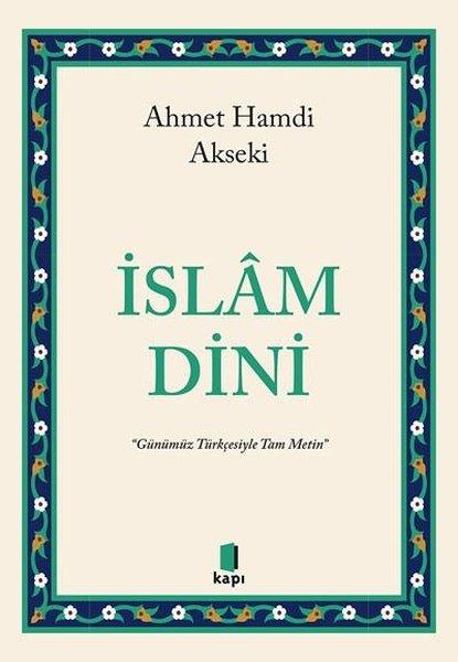 İslam Dini - Günümüz Türkçesiyle Tam Metin | Kapı Yayınları (İnce Kapak) - Resim 1